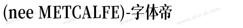 (nee METCALFE)字体转换